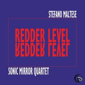 Cover for Maltese Stefano Sonic Mirror Quartet · Redder Level (CD) (2019)