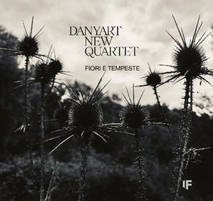 Danyart New Quartet · Fiori E Tempeste (CD) (2024)