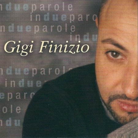 Cover for Gigi Finizio · In Due Parole (CD) (2006)