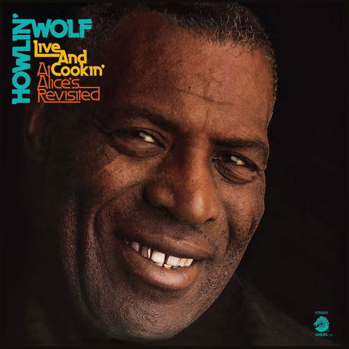 Live & Cookin' At Alice's Revisited - Howlin' Wolf - Musik - CHESS - 8435395503423 - 21. April 2023