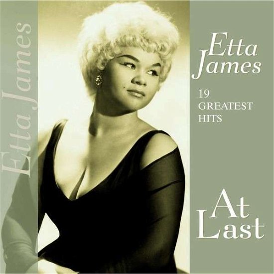 At Last:19 Greatest Hits - Etta James - Musik - VINYL PASSION - 8712177062423 - November 7, 2013