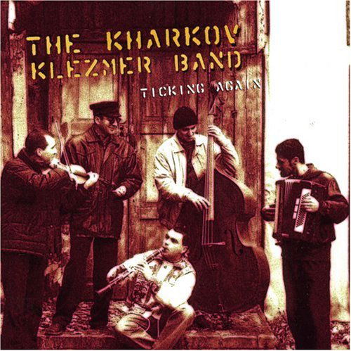 Ticking Again - The Kharkov Klezmer Band - Music - FREA RECORDS - 8712618404423 - March 14, 2005