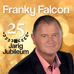 Cover for Franky Falcon · 25 Jaar Jubileum (CD) (2015)