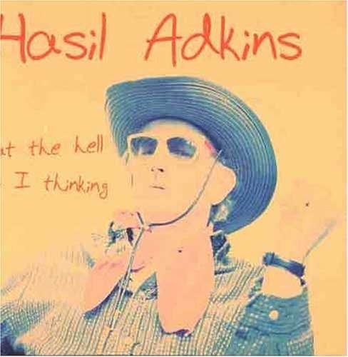 What the Hell Was I Thinking - Hasil Adkins - Musik - Fat Possum - 8714092031423 - 