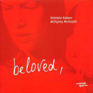 Cover for Bakken, Rebekka / Wolfgan M · Beloved (CD) (2011)