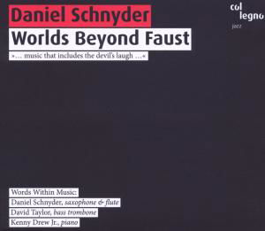 Cover for Daniel Schnyder · Worlds Beyond Faust (CD) [Digipak] (2010)