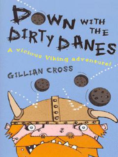 Cover for Gillian Cross · Down with the Dirty Danes! (Pocketbok) (2004)