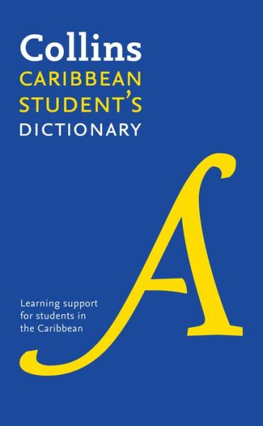 Cover for Collins Dictionaries · Collins Caribbean Student’s Dictionary: Plus Unique Survival Guide (Hardcover Book) [3 Revised edition] (2017)