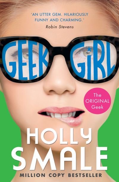Geek Girl - Holly Smale - Books - HarperCollins Publishers - 9780008643423 - May 25, 2023