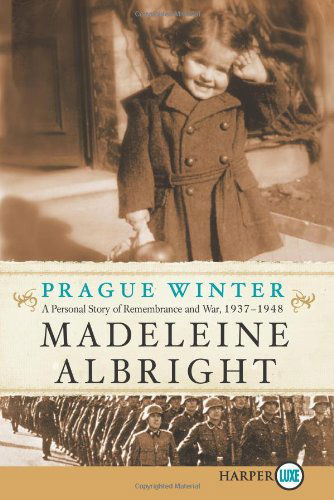 Cover for Madeleine Albright · Prague Winter Lp: a Personal Story of Remembrance and War, 1937-1948 (Pocketbok) [Lgr edition] (2020)