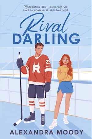 Rival Darling: A Charming Ya Wholesome Romance Featuring Rival Hockey Players, F - Alexandra Moody - Books - - 9780063457423 - April 1, 2025