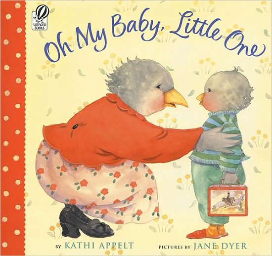 Cover for Kathi Appelt · Oh My Baby, Little One (Paperback Book) (2005)