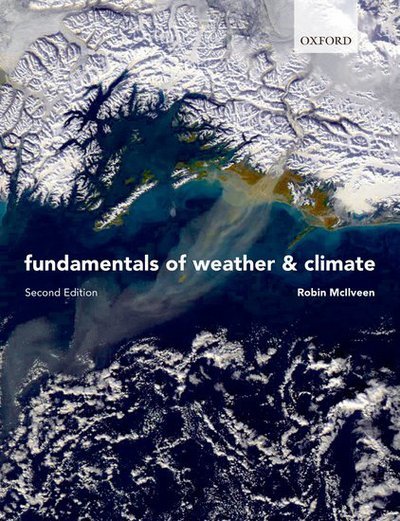 Fundamentals of Weather and Climate - McIlveen, Robin (Formerly Institute of Environmental and Biological Sciences, Lancaster University) - Books - Oxford University Press - 9780199215423 - May 27, 2010