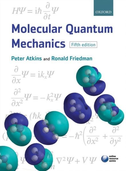Cover for Atkins, Peter W. (Professor of Chemistry, and Fellow of Lincoln College, University of Oxford) · Molecular Quantum Mechanics (Paperback Book) [5 Revised edition] (2010)