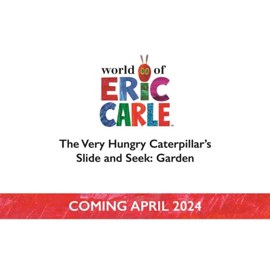 The Very Hungry Caterpillar’s Garden: A push-and-pull adventure - Eric Carle - Bücher - Penguin Random House Children's UK - 9780241660423 - 4. April 2024