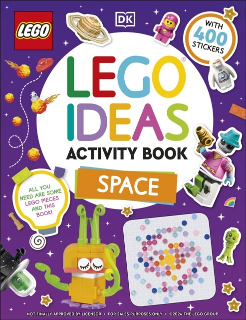 LEGO Ideas Activity Book Space: Packed with LEGO Building and Sticker Activities and Fun Facts. With 400 Stickers! - Dk - Kirjat - Dorling Kindersley Ltd - 9780241727423 - torstai 6. maaliskuuta 2025