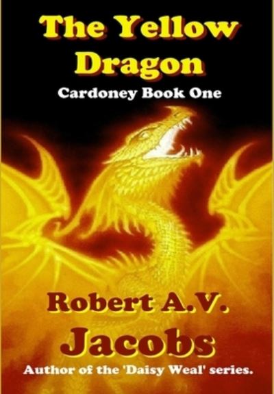 Cover for Robert A.V. Jacobs · The Yellow Dragon (Hardcover Book) (2018)