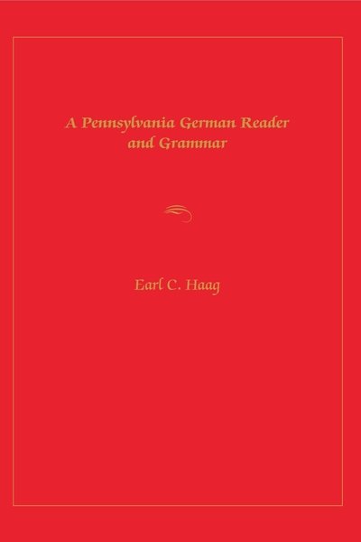 Cover for Earl  C. Haag · A Pennsylvania German Reader and Grammar - Keystone Books (Paperback Book) (1982)