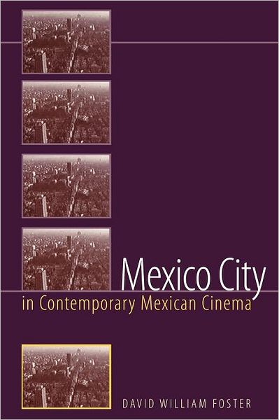 Cover for David William Foster · Mexico City in Contemporary Mexican Cinema (Paperback Book) (2002)