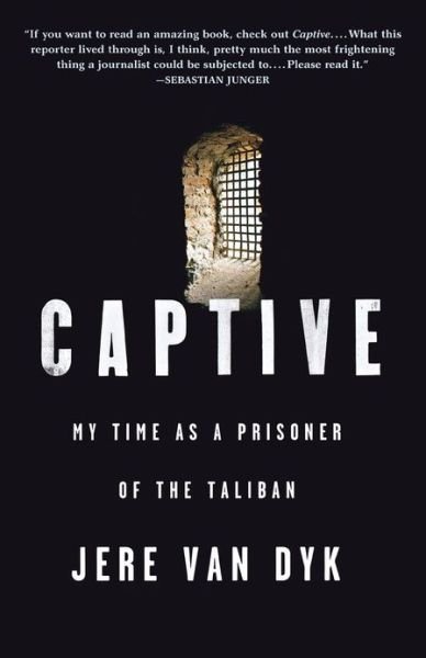 Cover for Jere Van Dyk · Captive: My Time As a Prisoner of the Taliban (Paperback Book) (2011)