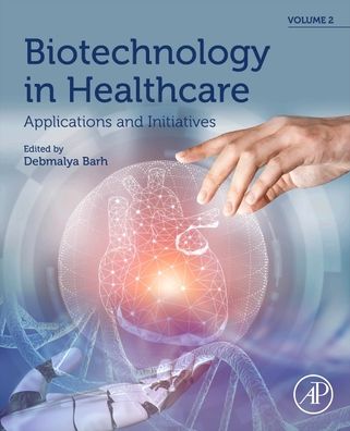 Cover for Biotechnology in Healthcare, Volume 2: Applications and Initiatives (Paperback Book) (2022)