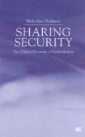 M. Chalmers · Sharing Security: The Political Economy of Burden Sharing (Hardcover Book) (2000)