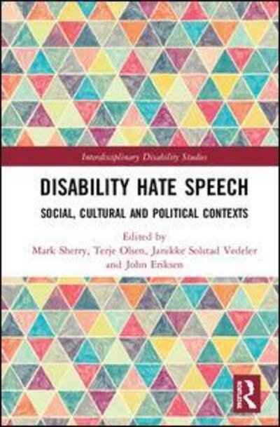 Cover for Mark Sherry · Disability Hate Speech: Social, Cultural and Political Contexts - Interdisciplinary Disability Studies (Hardcover Book) (2019)