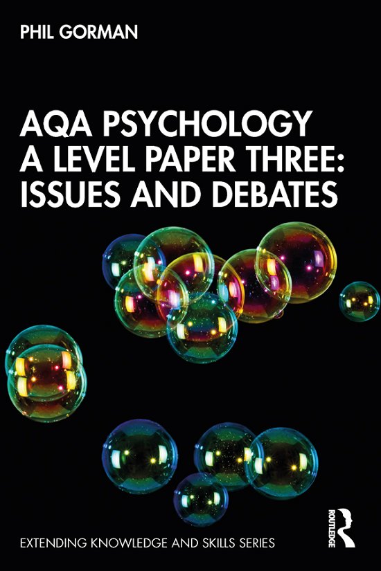 Cover for Phil Gorman · AQA Psychology A Level Paper Three: Issues and Debates - Extending Knowledge and Skills (Inbunden Bok) (2020)