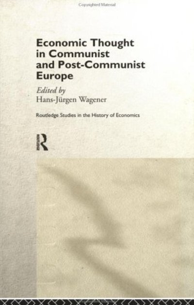 Cover for Wagener-jurgen · Economic Thought in Communist and Post-Communist Europe (Hardcover Book) (1998)