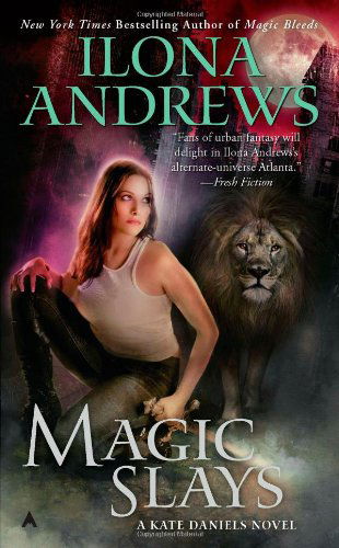 Magic Slays - Kate Daniels - Ilona Andrews - Books - Penguin Publishing Group - 9780441020423 - May 31, 2011