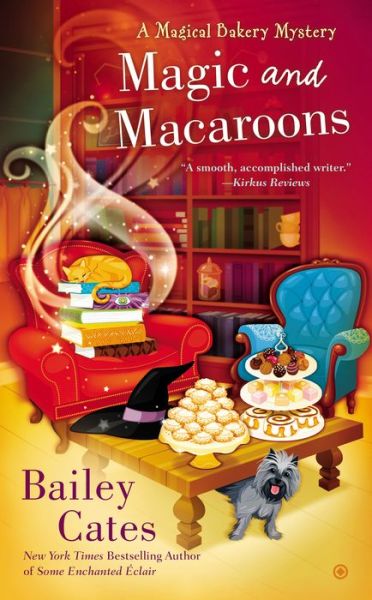 Cover for Bailey Cates · Magic and Macaroons - A Magical Bakery Mystery (Paperback Book) (2015)