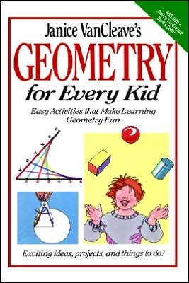 Cover for Janice VanCleave · Janice VanCleave's Geometry for Every Kid: Easy Activities that Make Learning Geometry Fun - Science for Every Kid Series (Hardcover Book) (1994)