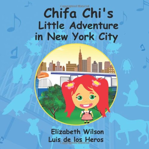 Cover for Luis De Los Heros · Chifa Chi's Little Adventure in New York City (Paperback Book) (2011)