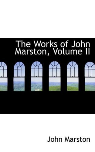 Cover for John Marston · The Works of John Marston, Volume II (Paperback Book) (2008)