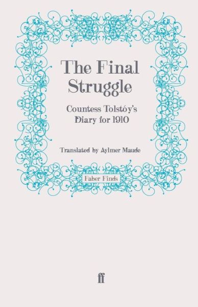 Cover for Countess Tolstoy · The Final Struggle: Countess Tolstoy's Diary for 1910 (Paperback Book) [Main edition] (2010)
