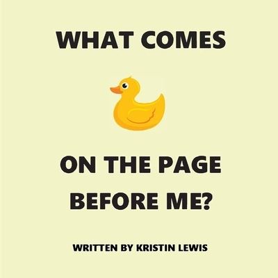 Cover for Kristin Lewis · What Comes on the Page Before Me? (Book) (2020)