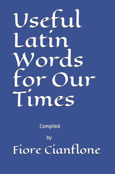 Cover for Fiore L. Cianflone · Useful Latin Words for Our Times (Paperback Book) (2020)