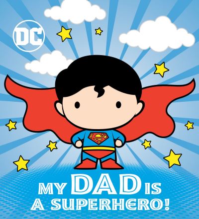 Cover for Dennis R. Shealy · My Dad Is a Superhero! (Board book) (2021)