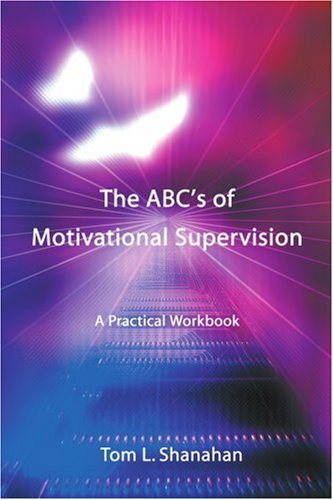 Cover for Tom Shanahan · The Abc's of Motivational Supervision: a Practical Workbook (Paperback Book) (2003)