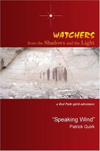 Cover for Speaking Wind Patrick Quirk · Watchers from the Shadows and the Light: a Red Path Spirit Adventure (Paperback Bog) (2003)