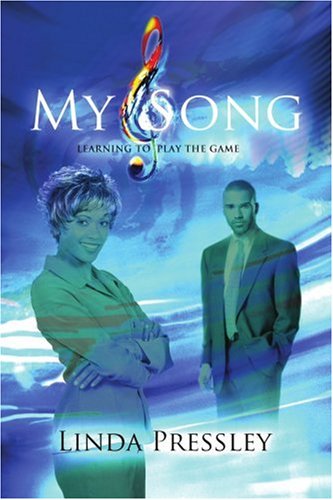 Cover for Linda Pressley · My Song: Learning to Play the Game (Paperback Book) (2006)