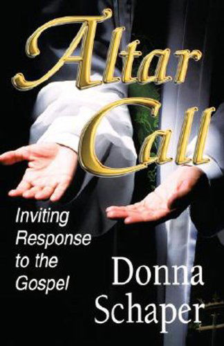 Cover for Donna Schaper · Altar Call: Inviting Response to the Gospel (Paperback Book) (2001)