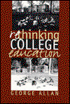 Cover for George Allan · Rethinking College Education (Hardcover Book) (1997)