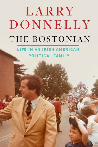 Cover for Larry Donnelly · The Bostonian (Hardcover Book) (2021)