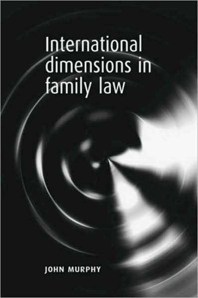 Cover for John Murphy · International Dimensions in Family Law (Hardcover Book) (2006)