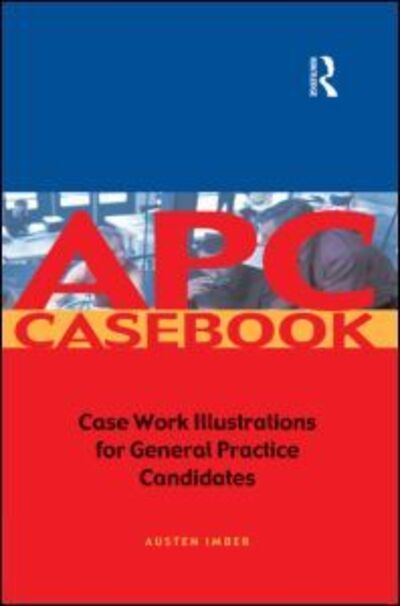 Cover for Austen Imber · APC Case Book: Casework Illustrations for General Practice Candidates (Paperback Book) (2004)