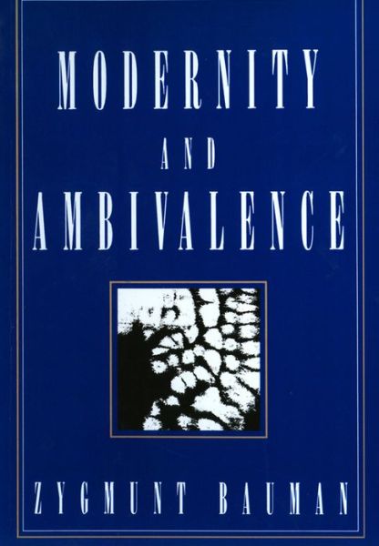 Cover for Bauman, Zygmunt (Universities of Leeds and Warsaw) · Modernity and Ambivalence (Paperback Book) (1993)