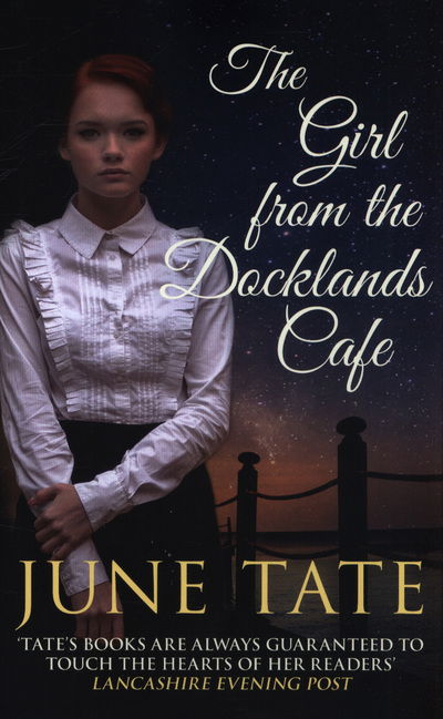 Cover for Tate, June (Author) · The Girl from the Docklands Cafe (Hardcover Book) (2018)