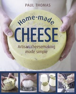 Cover for Thomas Paul · Home Made Cheese (Hardcover Book) (2016)