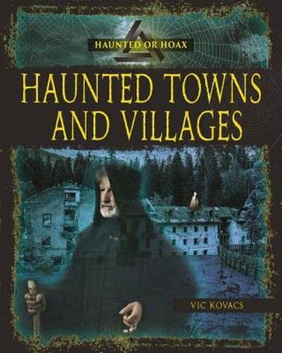 Cover for Kovacs Vic · Haunted Towns Villages - Haunted or Hoax? (Paperback Bog) (2018)